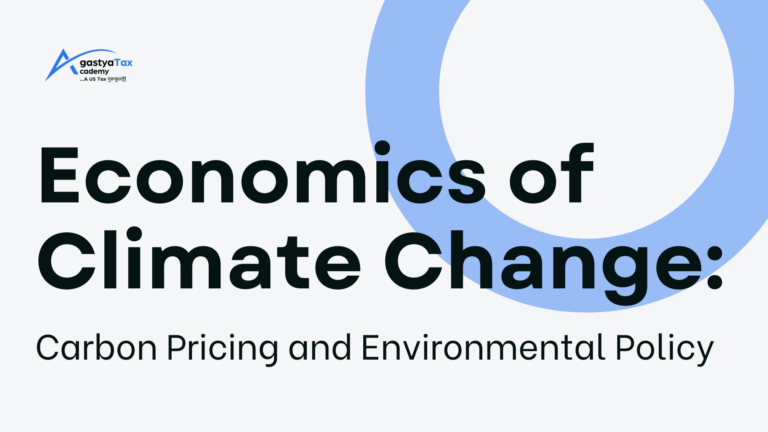 Economics of Climate Change: Carbon Pricing and Environmental Policy