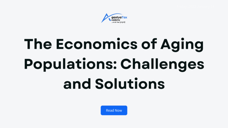 The Economics of Aging Populations: Challenges and Solutions